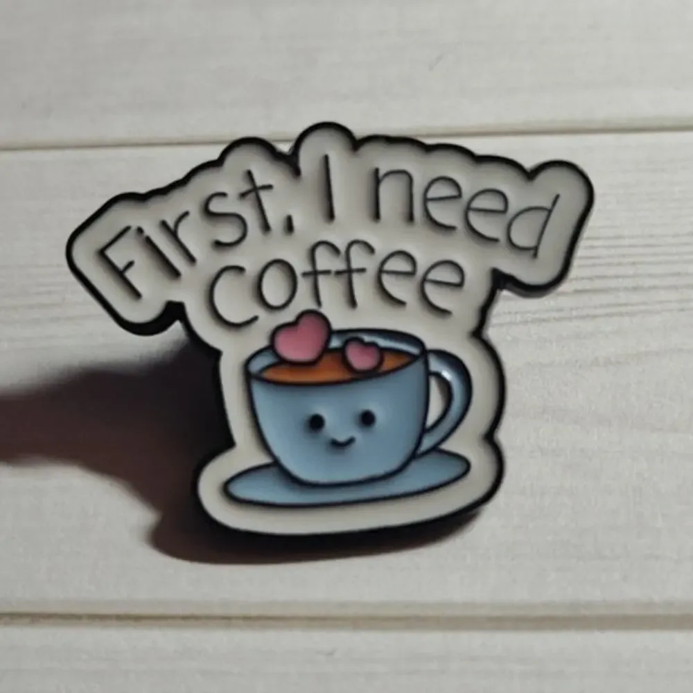 Funny First I Need Coffee Cute Cup Pin Humor Lapel Hat Badge